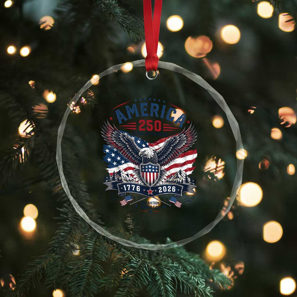 250 Years of Freedom Patriotic Eagle Crystal Glass Ornament One Nation Under God 1776-2026 250th Anniversary