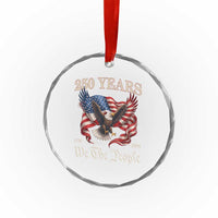 250 Years of Liberty American Semiquincentennial Crystal Glass Ornament We The People Patriotic Eagle Heritage 1776 2026