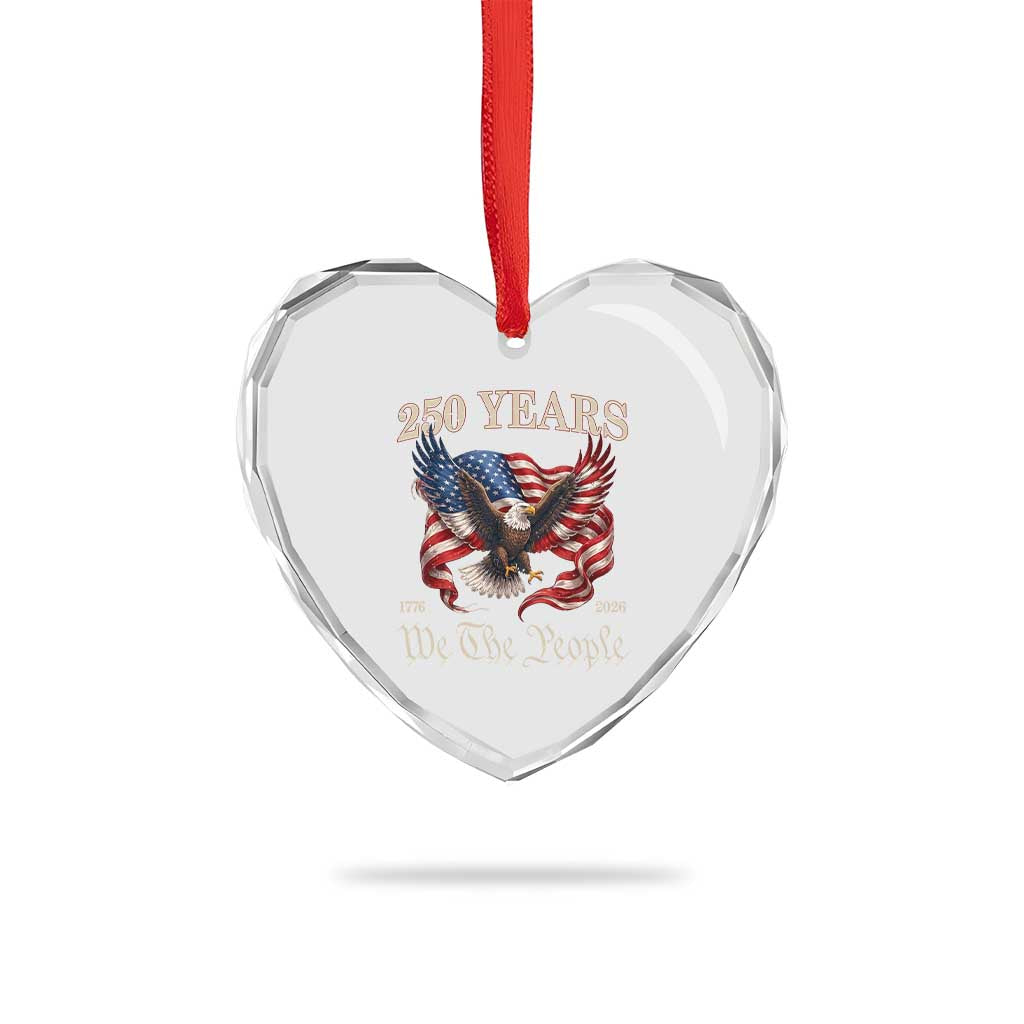 250 Years of Liberty American Semiquincentennial Heart Crystal Glass Ornament We The People Patriotic Eagle Heritage 1776 2026