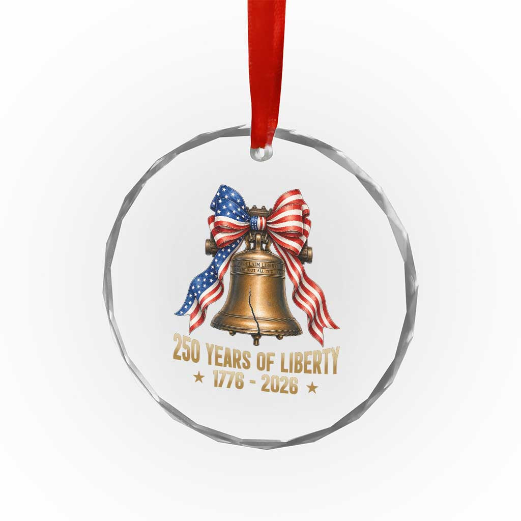250 Years Of Liberty Crystal Glass Ornament American Heritage Bell Graphic