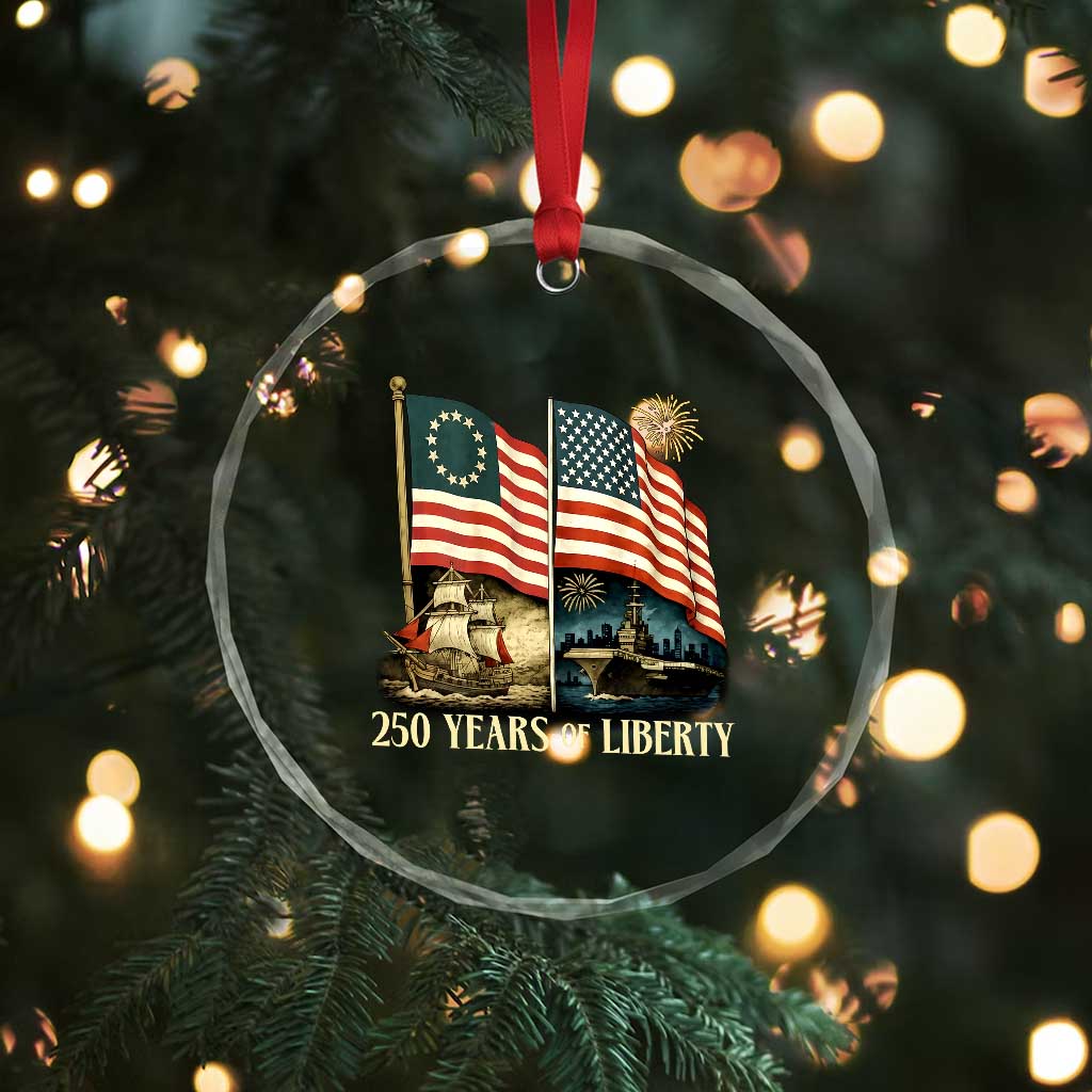 250 Years of Liberty Crystal Glass Ornament US 250th Anniversary Semiquincentennial 2026 Patriotic - Wonder Print Shop