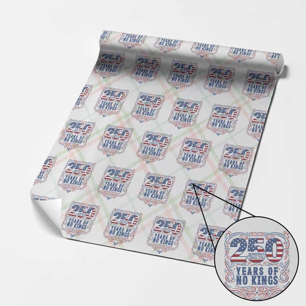 250 Years Of No Kings Wrapping Paper Roll American Freedom Protest