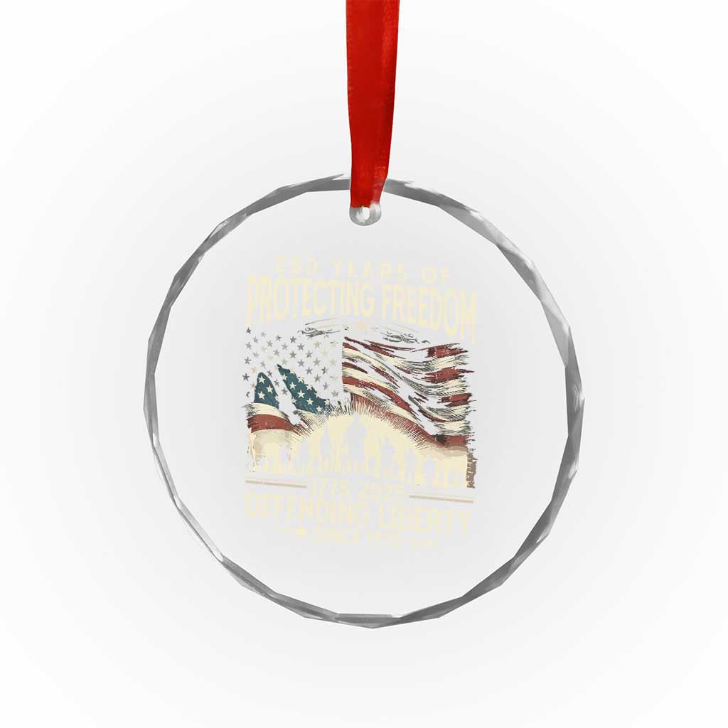 250 Years Of Protecting Freedom Defending Liberty Since 1775 Crystal Glass Ornament US Military Army Birthday TS11