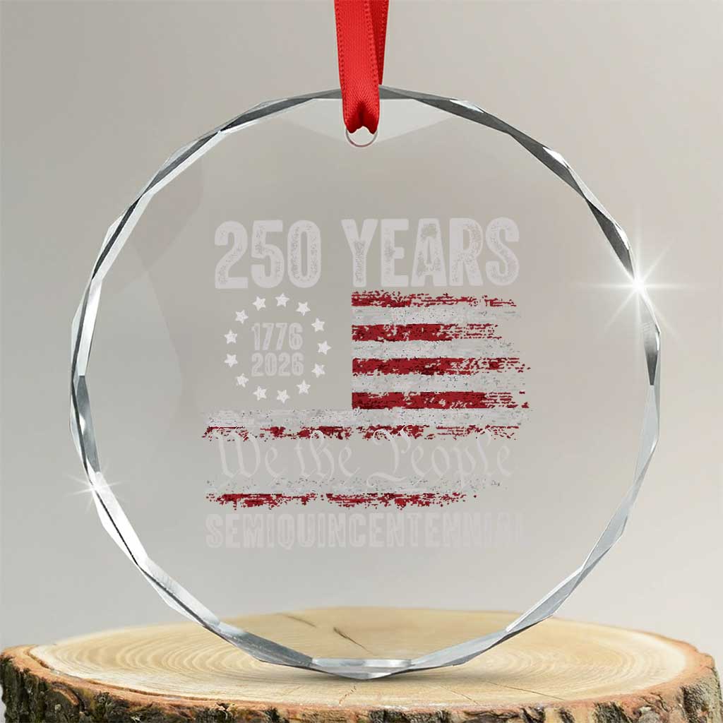 250 Years Semiquincentennial Crystal Glass Ornament 250th America Anniversary Independence Day USA Flag - Wonder Print Shop