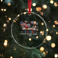 250 Years Shaping America Educator Crystal Glass Ornament America 250th Anniversary