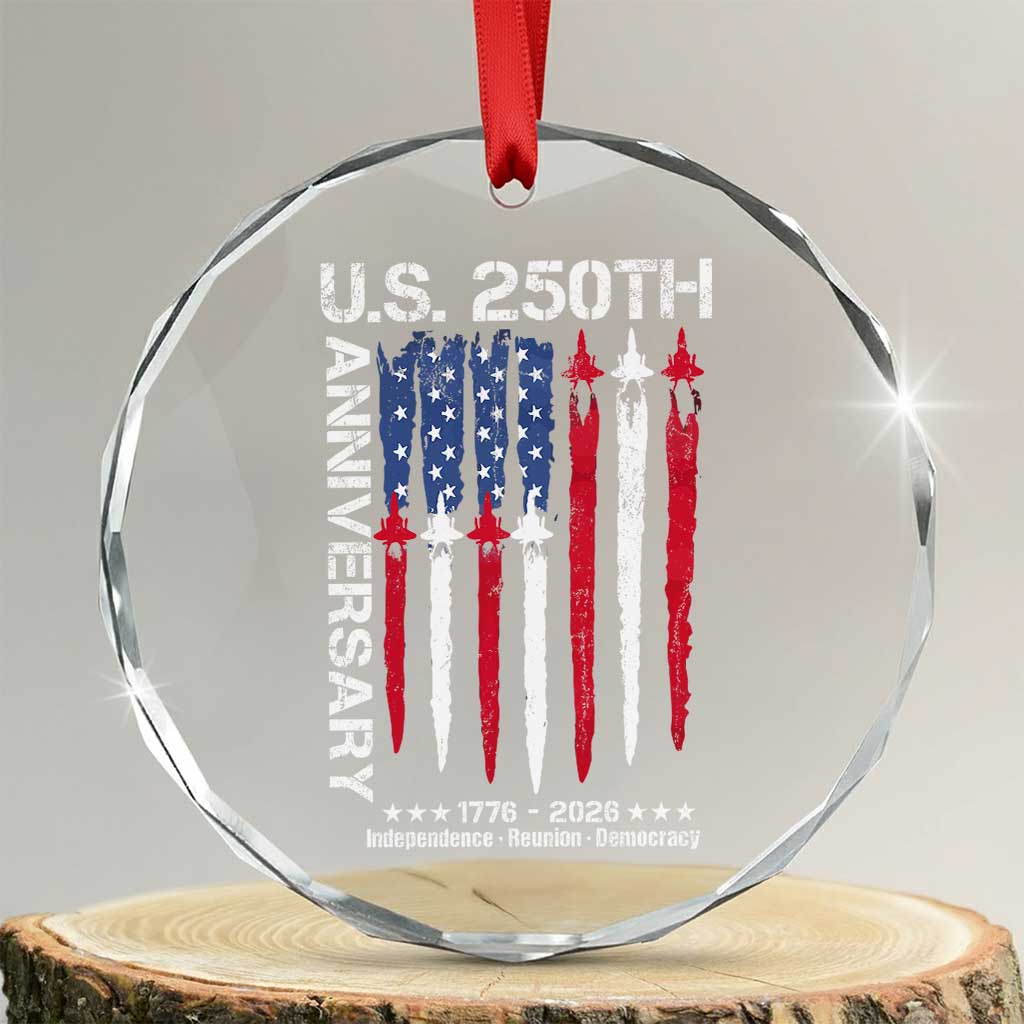 250th American Anniversary Crystal Glass Ornament 250 Years America USA Flag Fighter Jets Patriotic Veterans - Wonder Print Shop