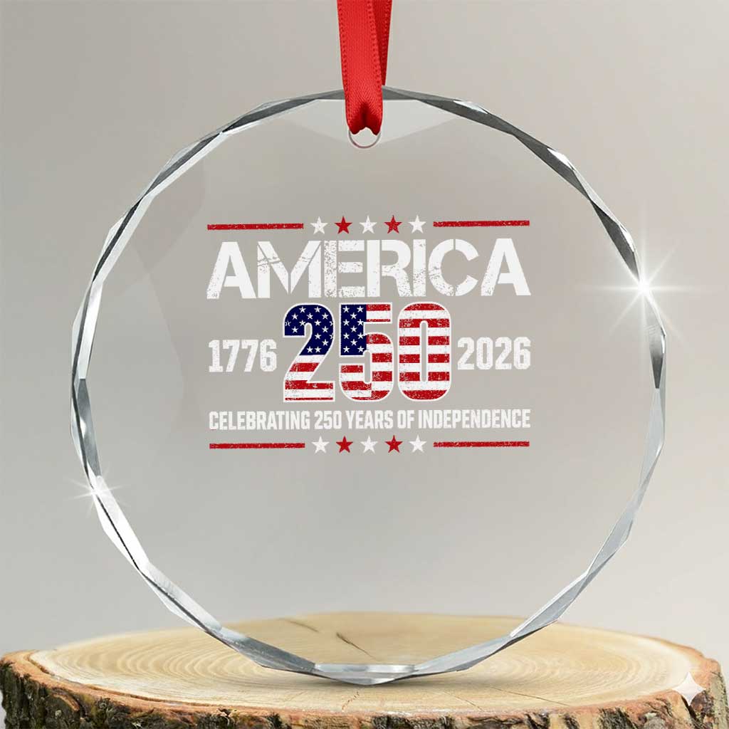 250th Anniversary Crystal Glass Ornament American 250 Years Birthday Patriotic 1776 2026