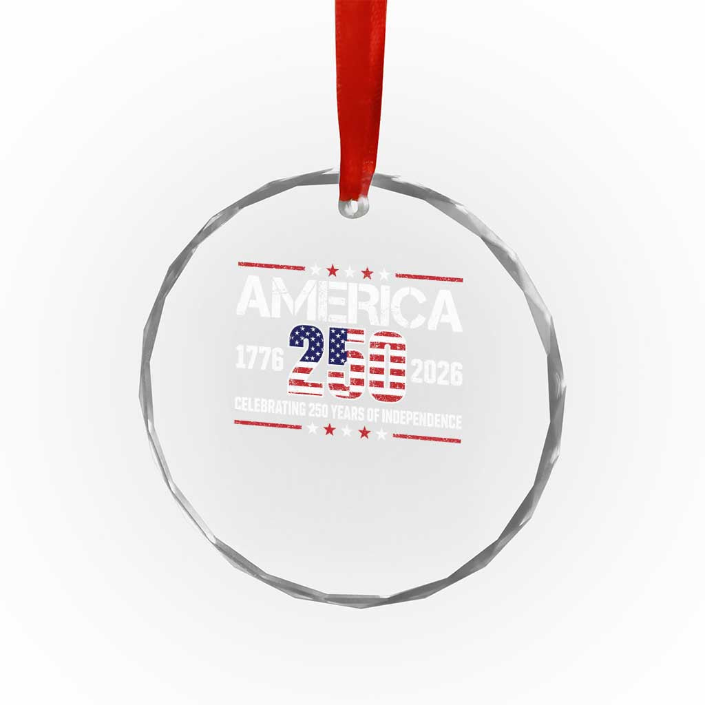 250th Anniversary Crystal Glass Ornament American 250 Years Birthday Patriotic 1776 2026