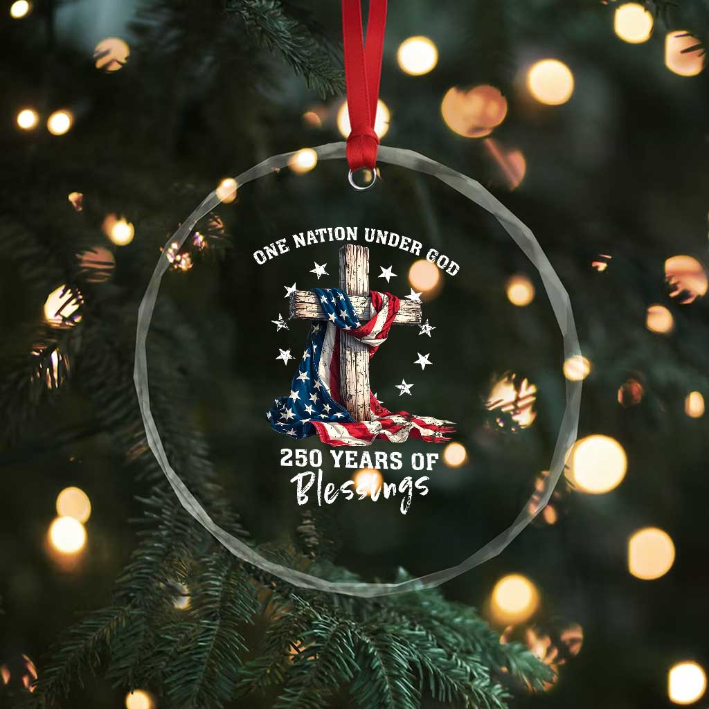 250th Anniversary USA Crystal Glass Ornament One Nation Under God US 250 Flag Cross 4th Of July