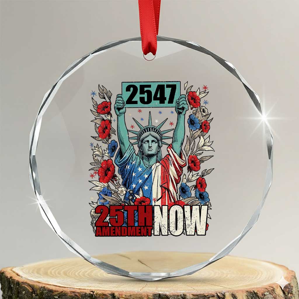 25th Amendment Now 2547 Crystal Glass Ornament Statue of Liberty Floral Political Statement Graphic