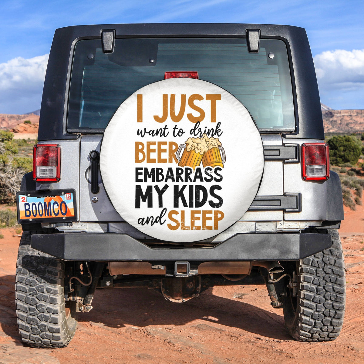 Father's Day Tire Covers - I Just Want To Drink Beer Embarrass My Kids And Sleep Spare Tire Cover NO.263 LT8 - Wonder Print Shop