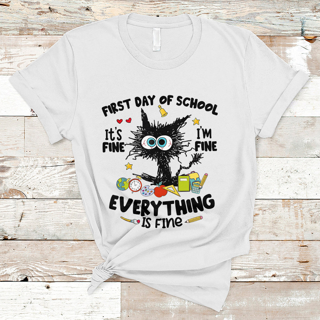 Funny First Day Of School Cat T Shirt It's Fine I'm Fine Everything Is Fine For Student Teacher - Wonder Print Shop