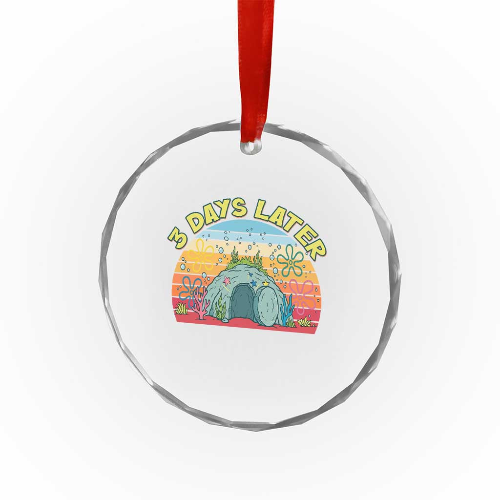 3 Days Later Christian Resurrection Crystal Glass Ornament Funny Easter Jesus Meme