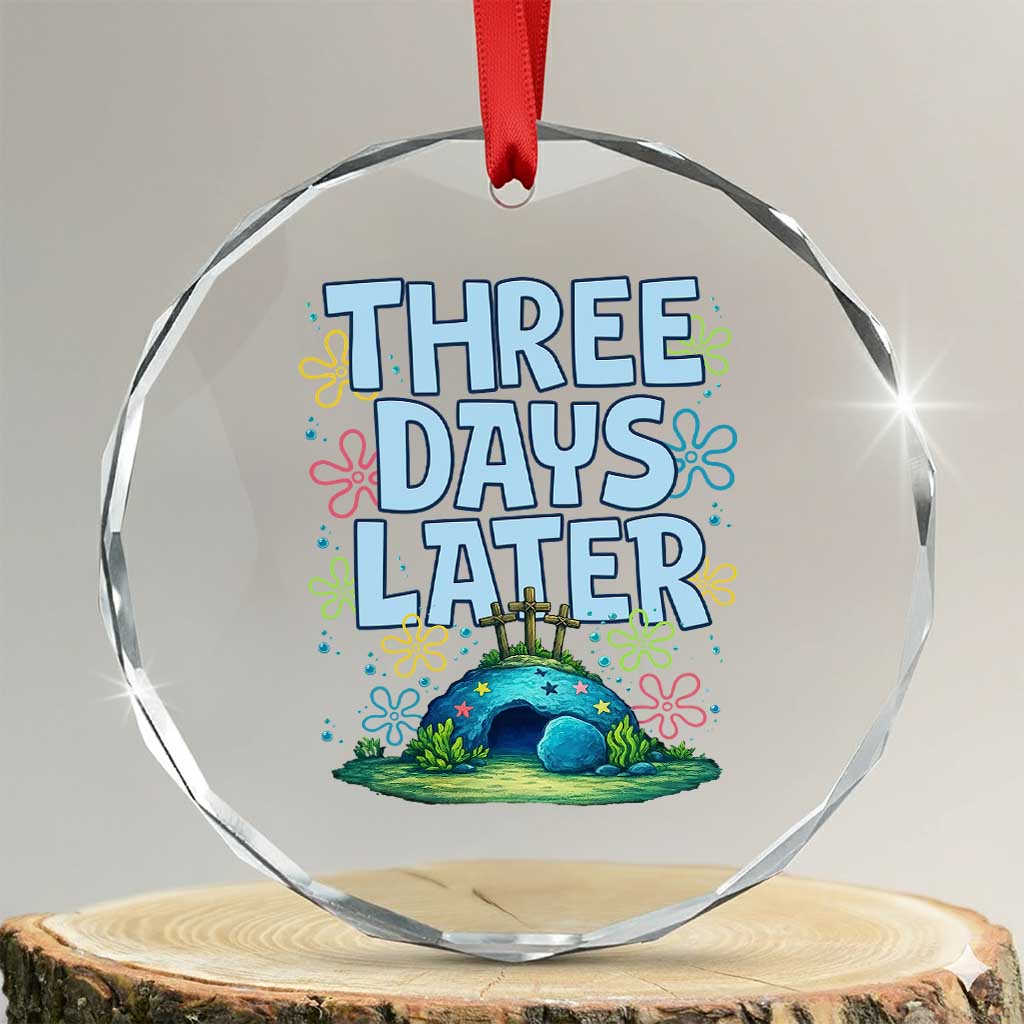 3 Days Later Crystal Glass Ornament Funny Easter Christian