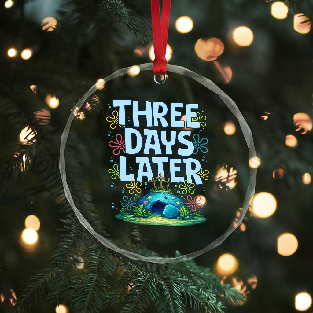 3 Days Later Crystal Glass Ornament Funny Easter Christian