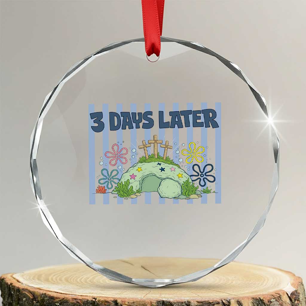 3 Days Later Crystal Glass Ornament Funny Easter Christian Faith Meme