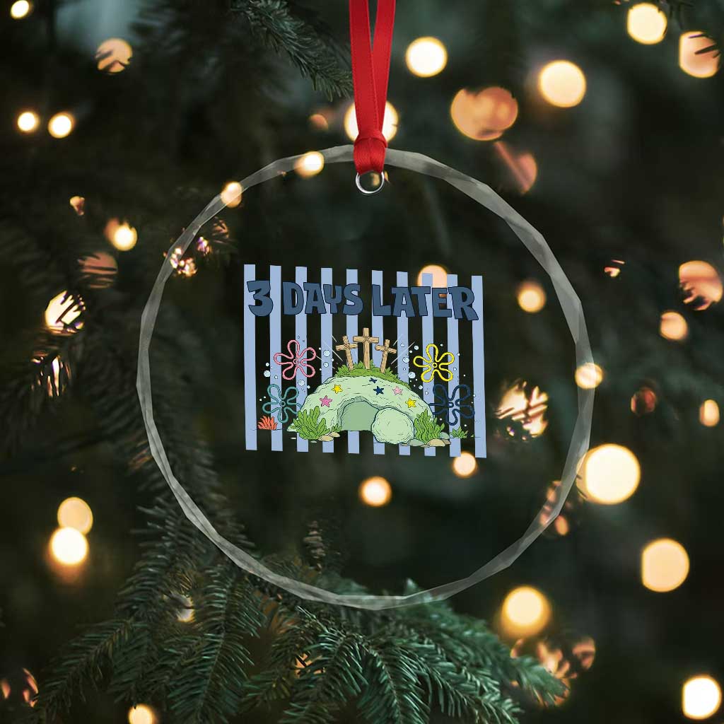 3 Days Later Crystal Glass Ornament Funny Easter Christian Faith Meme