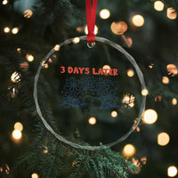 3 Days Later Crystal Glass Ornament Funny Easter Jesus Christian Meme