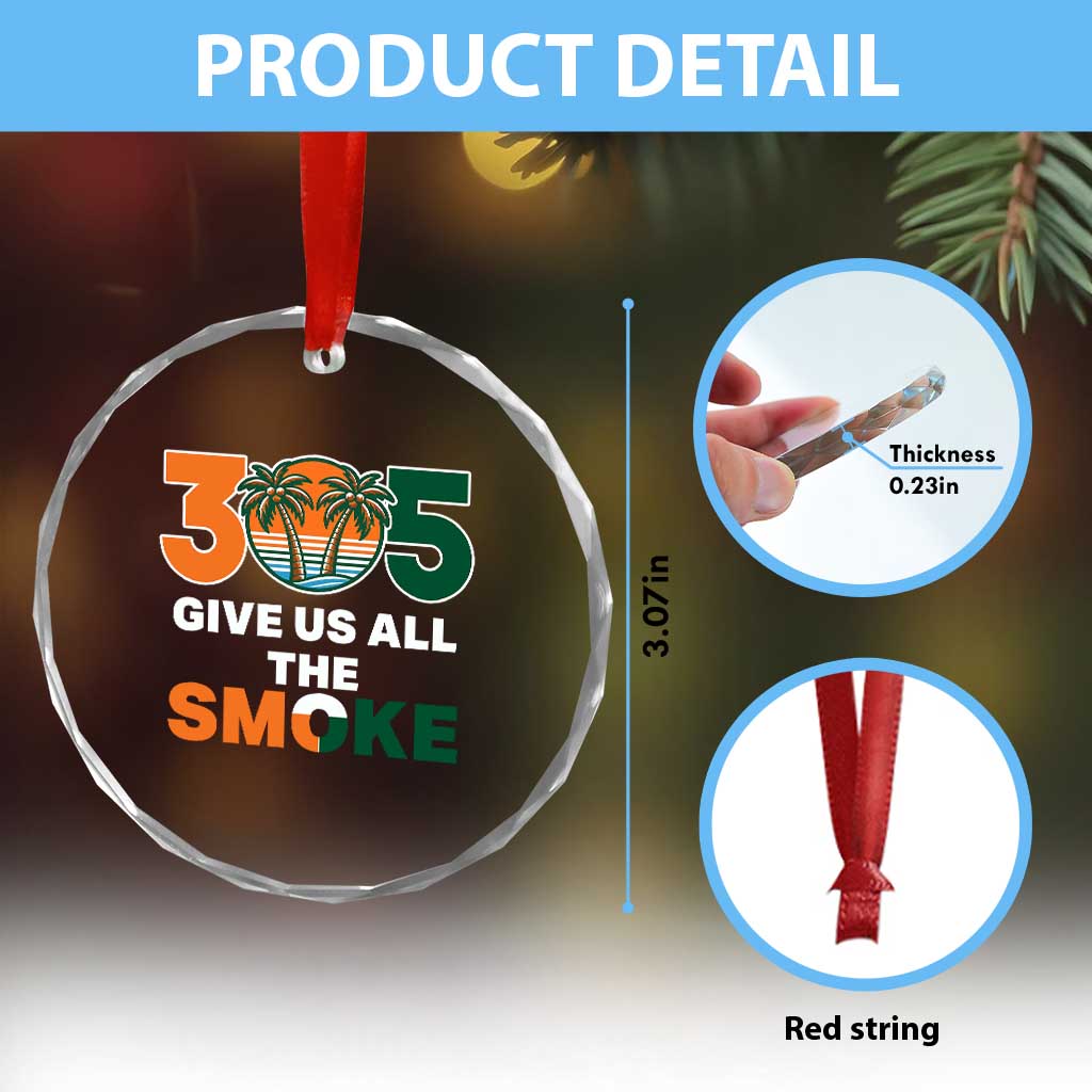 305 Give Us All the Smoke Crystal Glass Ornament Miami Fan South Florida Pride