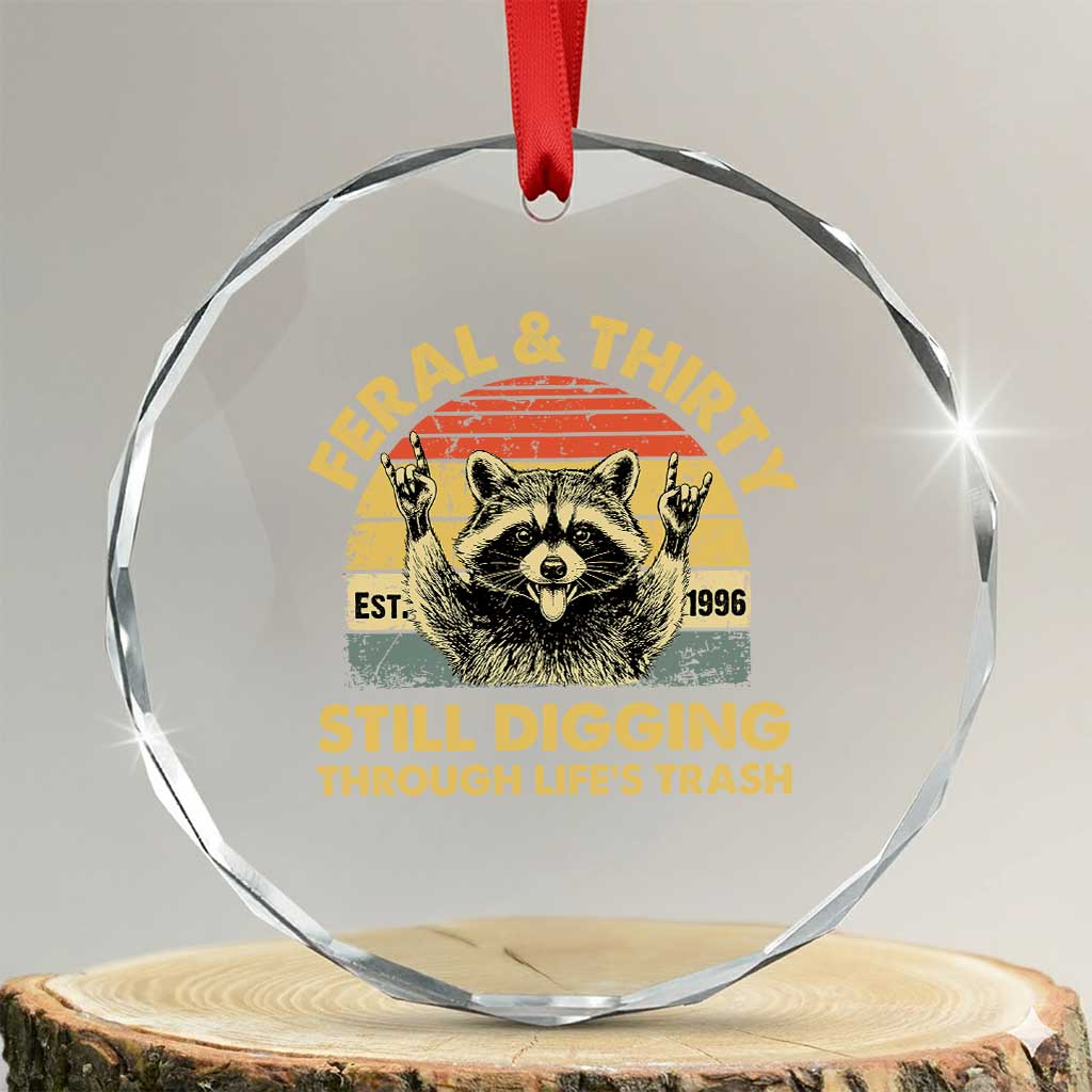 30th Birthday Raccoon Crystal Glass Ornament Feral And Thirty Still Digging Through Life's Trash Est 1996