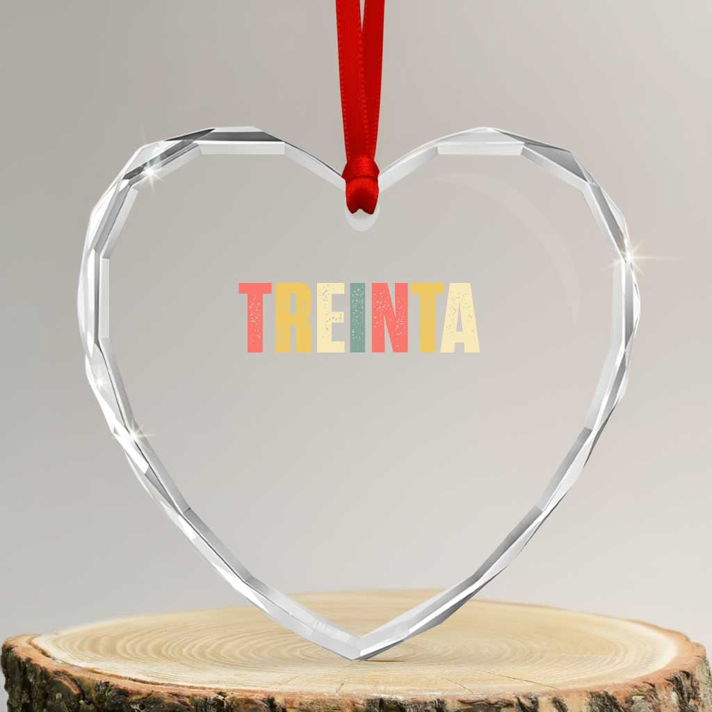 30th Birthday Treinta Heart Crystal Glass Ornament Spanish Mexican 30 Years Old Bday