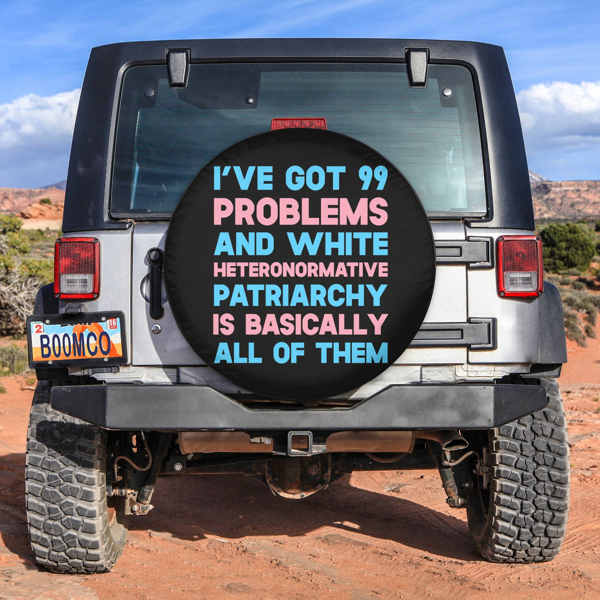 LGBT Tire Covers - I've Got 99 Problems And White Heteronormative Patriarchy Is Basically All Of Them Spare Tire Cover NO.317 LT8 - Wonder Print Shop
