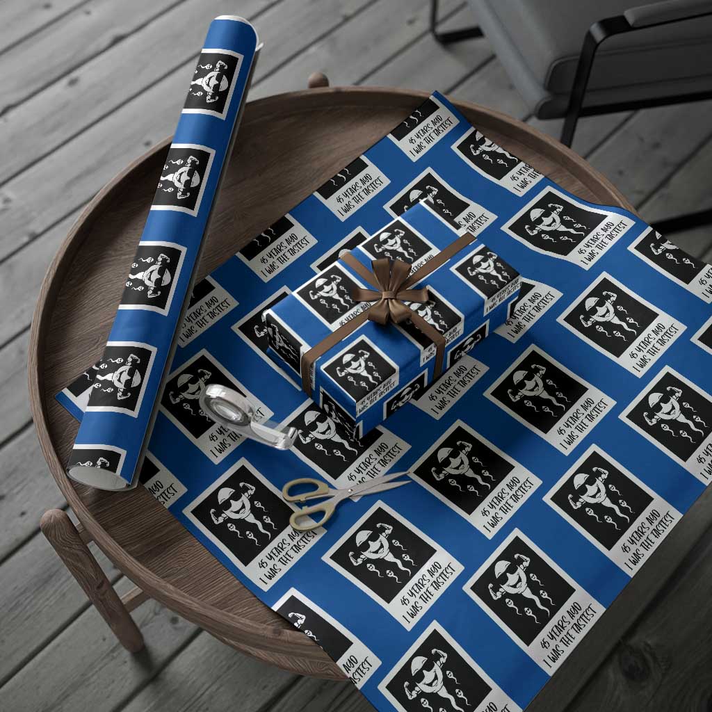 45 Years Ago I Was The Fastest Wrapping Paper Roll Funny 45th Birthday Gift