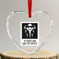 45 Years Ago I Was The Fastest Heart Crystal Glass Ornament Funny 45th Birthday Gift