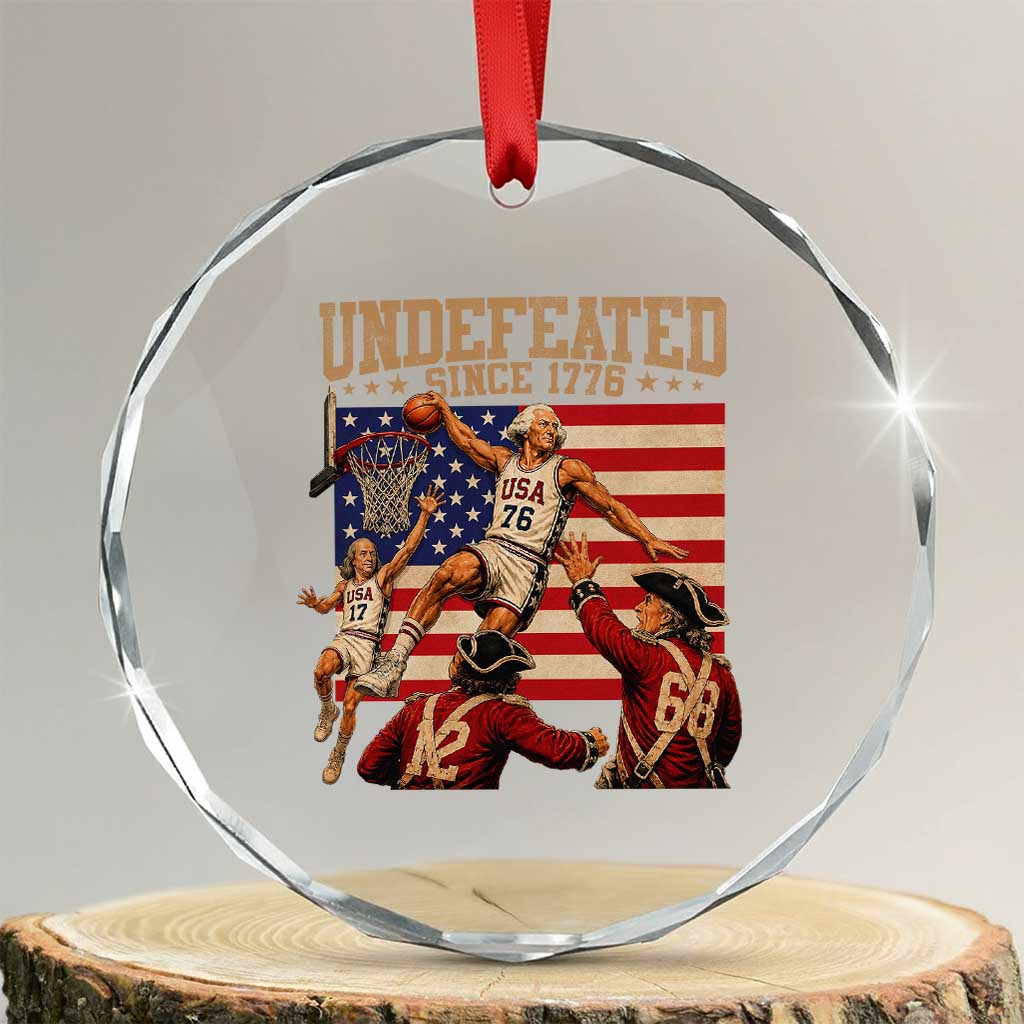 4th of July Basketball Undefeated Since 1776 Crystal Glass Ornament Funny Founding Fathers
