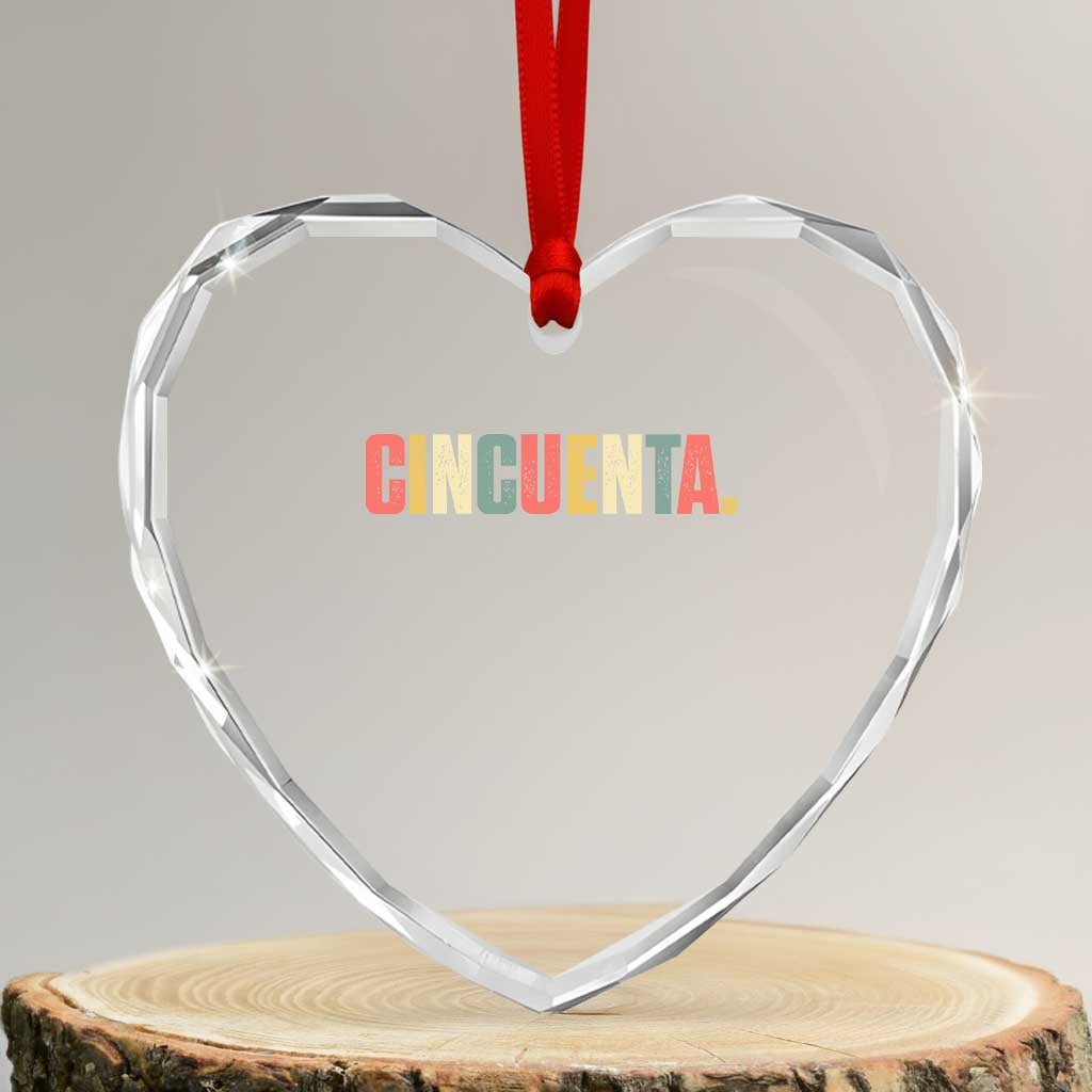 50th Birthday Cincuenta Heart Crystal Glass Ornament Spanish Mexican 50 Years Old Bday