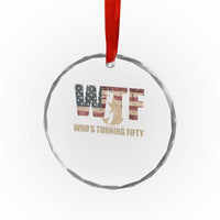 50th Birthday Crystal Glass Ornament Funny WTF Whos Turning Fifty Vintage Fishing 50 Year Old Gift