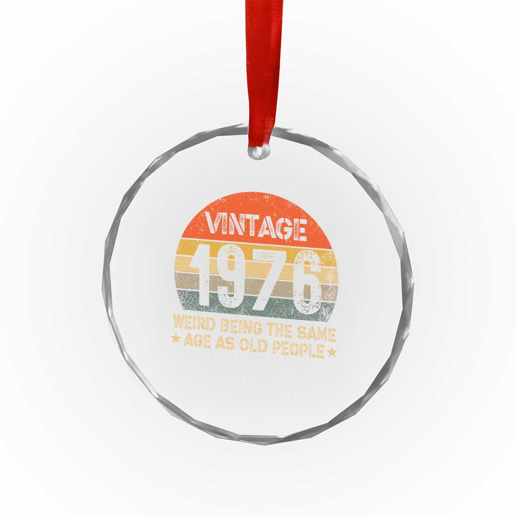 50th Birthday Crystal Glass Ornament Retro 1976 Weird Being The Same Age As Old People