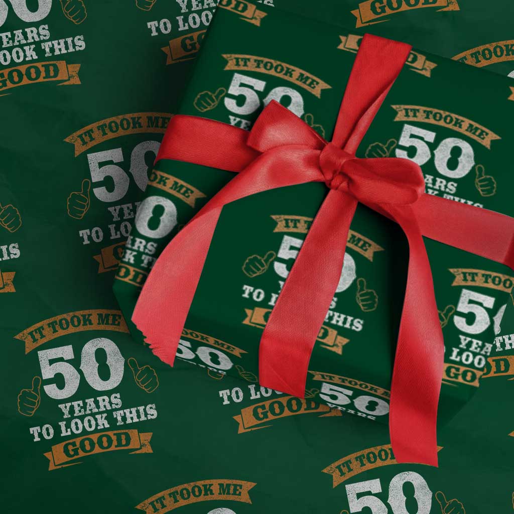 50th Birthday Gifts Wrapping Paper Roll 50 Year Old Gifts Took Me 50 Years To Look This Good