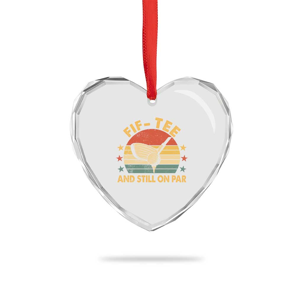 50th Birthday Golf Heart Crystal Glass Ornament Funny Fif Tee And Still On Par 50 Years Old