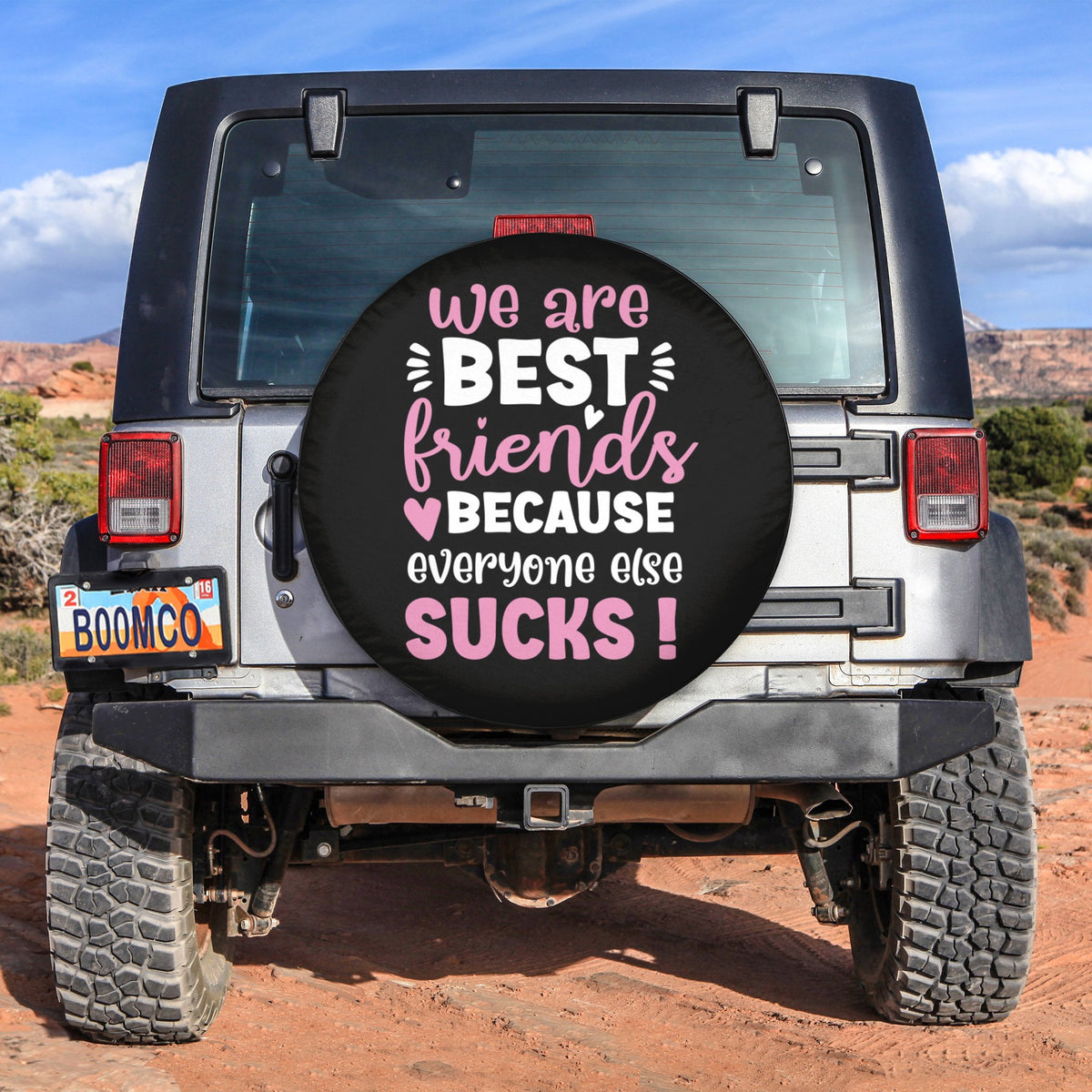 Best Friends Tire Covers - We Are Best Friend Because Everyone Else Sucks Spare Tire Cover NO.41 LT8 - Wonder Print Shop