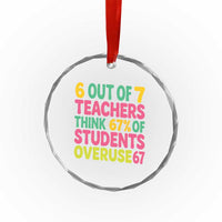 6 Out of 7 Teachers Think 67 Percent of Students Overuse 67 Crystal Glass Ornament Funny Viral Meme Educators - Wonder Print Shop