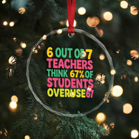 6 Out of 7 Teachers Think 67 Percent of Students Overuse 67 Crystal Glass Ornament Funny Viral Meme Educators - Wonder Print Shop