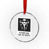 60 Years Ago I Was The Fastest Crystal Glass Ornament Funny 60th Birthday Celebration