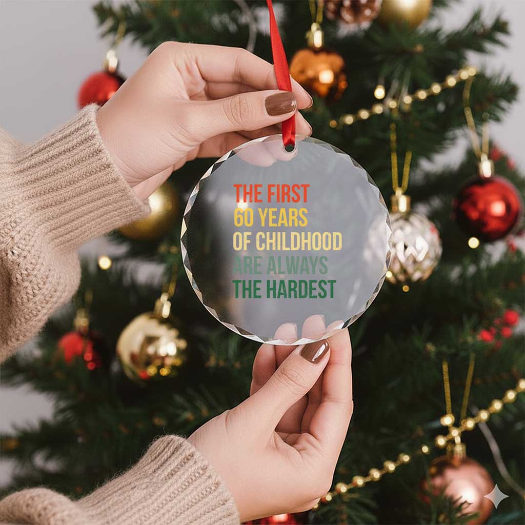 60th Birthday Crystal Glass Ornament Retro The First 60 Years Childhood Hardest