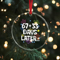 67 33 One Hundred Days Later Crystal Glass Ornament Funny 100th Day of School Flowers