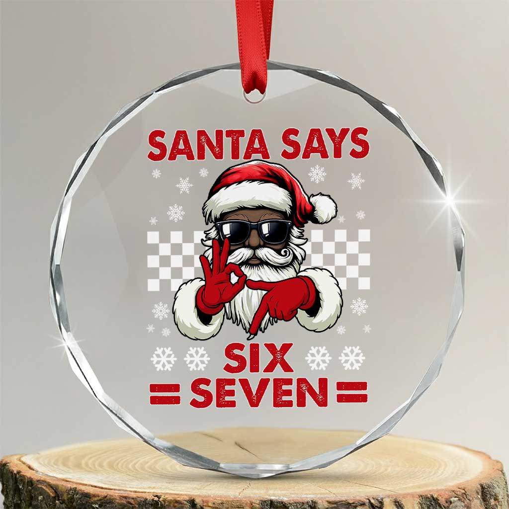 67 African American Santa Christmas Crystal Glass Ornament Funny Santa Says Six Seven Meme Gen Alpha Slang - Wonder Print Shop