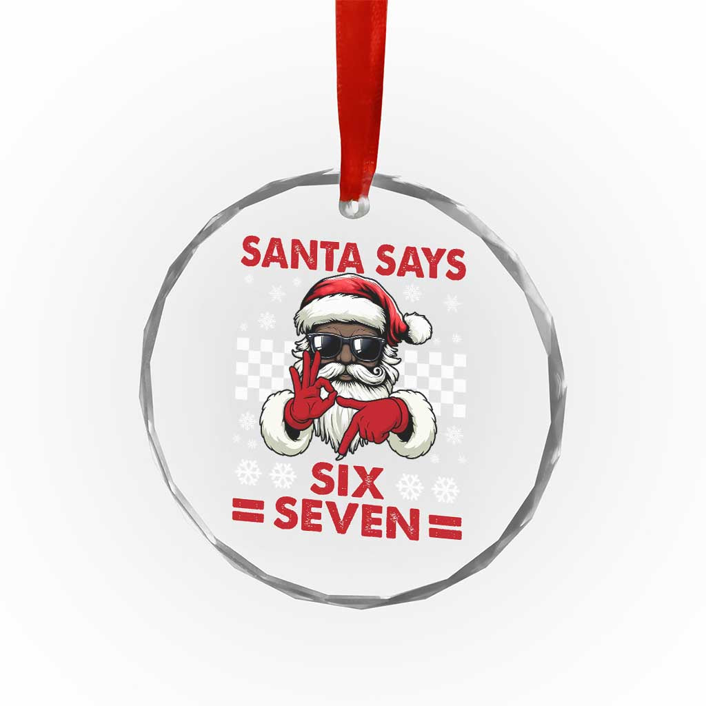 67 African American Santa Christmas Crystal Glass Ornament Funny Santa Says Six Seven Meme Gen Alpha Slang - Wonder Print Shop