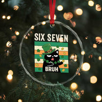 67 Bruh St Patricks Day Crystal Glass Ornament Funny Cat Bruh Six Seven Meme