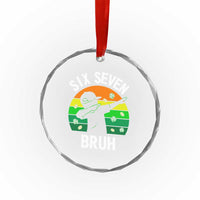67 Bruh St Patricks Day Crystal Glass Ornament Funny Six Seven Boys Kids Dabbing Meme