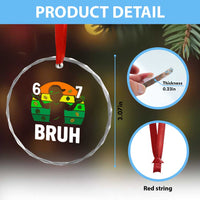 67 Bruh St Patricks Day Crystal Glass Ornament Funny Six Seven Boys Kids Meme