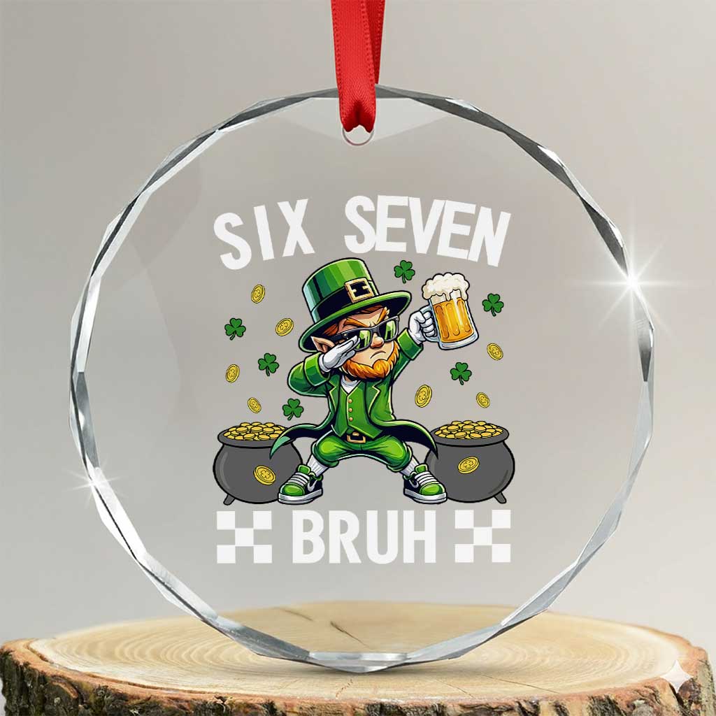 67 Bruh St Patricks Day Crystal Glass Ornament Funny Six Seven Leprechaun Bruh Meme