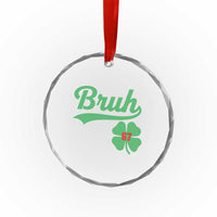 67 Bruh St Patricks Day Crystal Glass Ornament Funny Six Seven Shamrock Meme