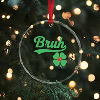 67 Bruh St Patricks Day Crystal Glass Ornament Funny Six Seven Shamrock Meme