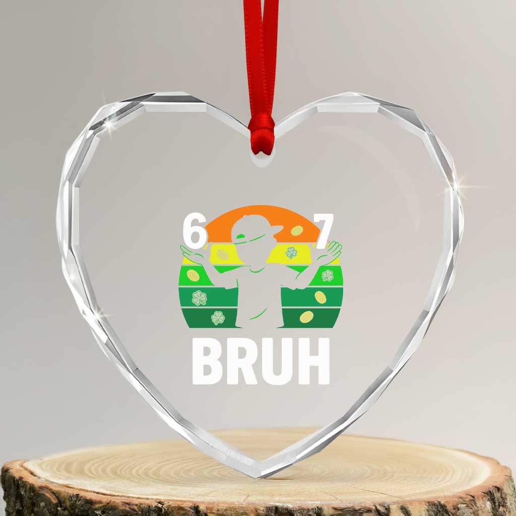 67 Bruh St Patricks Day Heart Crystal Glass Ornament Funny Six Seven Boys Kids Meme