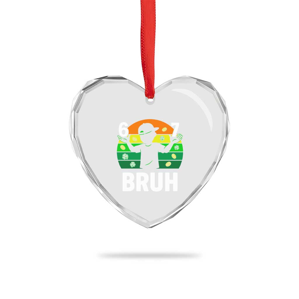 67 Bruh St Patricks Day Heart Crystal Glass Ornament Funny Six Seven Boys Kids Meme